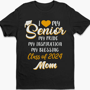 I Love My Senior - Family Senior 2024 - Personalized Custom Graduation 2024 Shirt C635