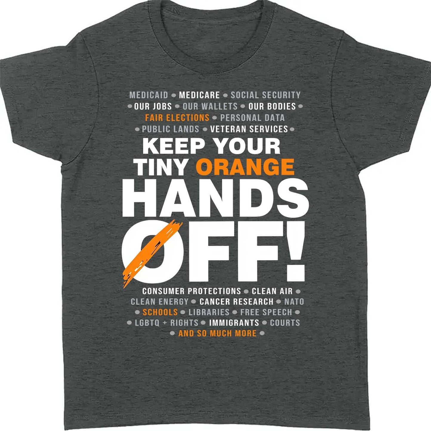 Hands Off Shirt – 8647 Anti Trump Political Activist Tee, Get Your Tiny Orange Hands Off Message Dark Shirt 682178