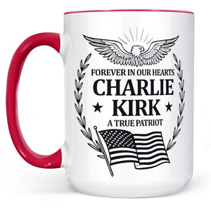 Charlie Kirk Tribute | Patriotic Memorial Mug | Forever in Our Hearts Coffee Cup | Eagle & Flag Engraved Tribute Mug 682928