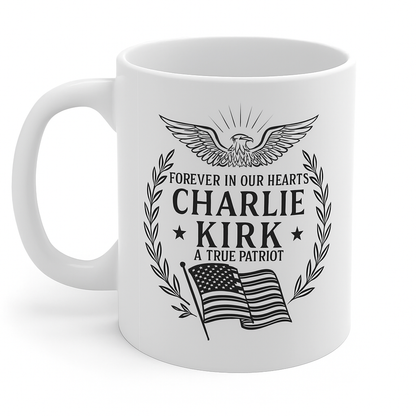 Charlie Kirk Tribute | Patriotic Memorial Mug | Forever in Our Hearts Coffee Cup | Eagle & Flag Engraved Tribute Mug 682928