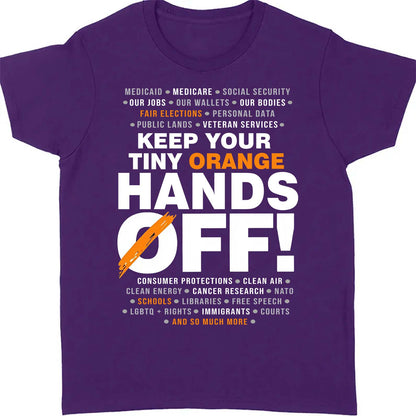 Hands Off Shirt – 8647 Anti Trump Political Activist Tee, Get Your Tiny Orange Hands Off Message Dark Shirt 682178