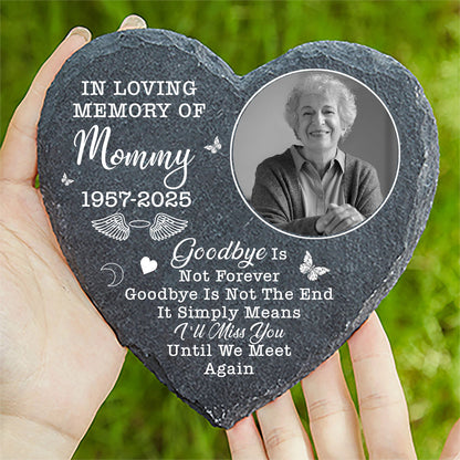 Goodbye Is Not Forever Goodbye Is Not The End Stone, Personalized Photo Memorial Stone, Gifts For Loss of Loved One 682009
