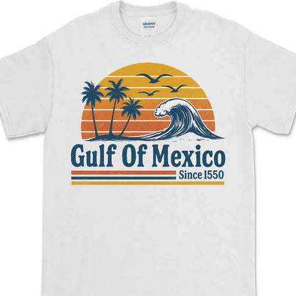 Retro Sunset Gulf Of Mexico Since 1550 Shirt, Mexico Beach Shirt, Anti Gulf Of America Shirt, Political Tee, 8647 Anti Trump 682172