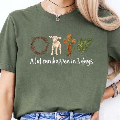 A Lot Can Happen in 3 Days Shirt | Easter Jesus Shirt | Good Friday Tee | He Is Risen Religious Easter Shirt 684488 - WFD
