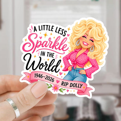 Dolly Parton Memorial Sticker, A Little Less Sparkle Country Music Tribute Sticker 686049