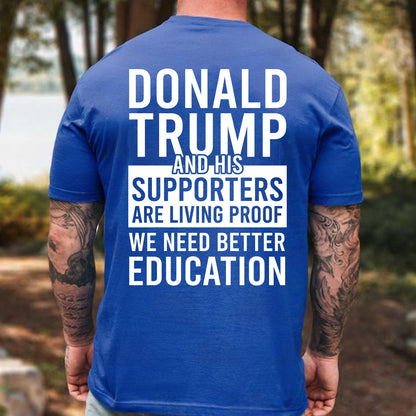 Donald Trump Supporters Education Backside Shirt, Funny Anti Trump Political T-Shirt 685973