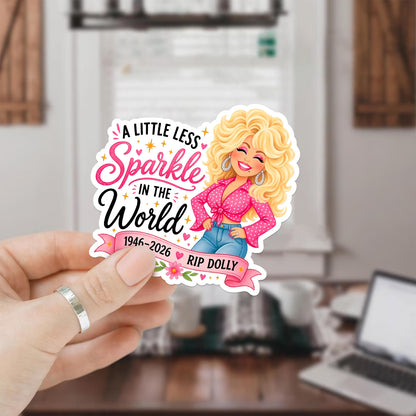 Dolly Parton Memorial Sticker, A Little Less Sparkle Country Music Tribute Sticker 686049