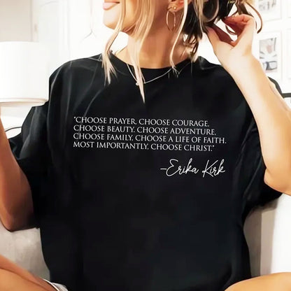 Choose Prayer Shirt, Justice for Charlie Kirk Tee, Freedom Shirt, Charlie quotes, Erika Kirk Saying Shirt 683090