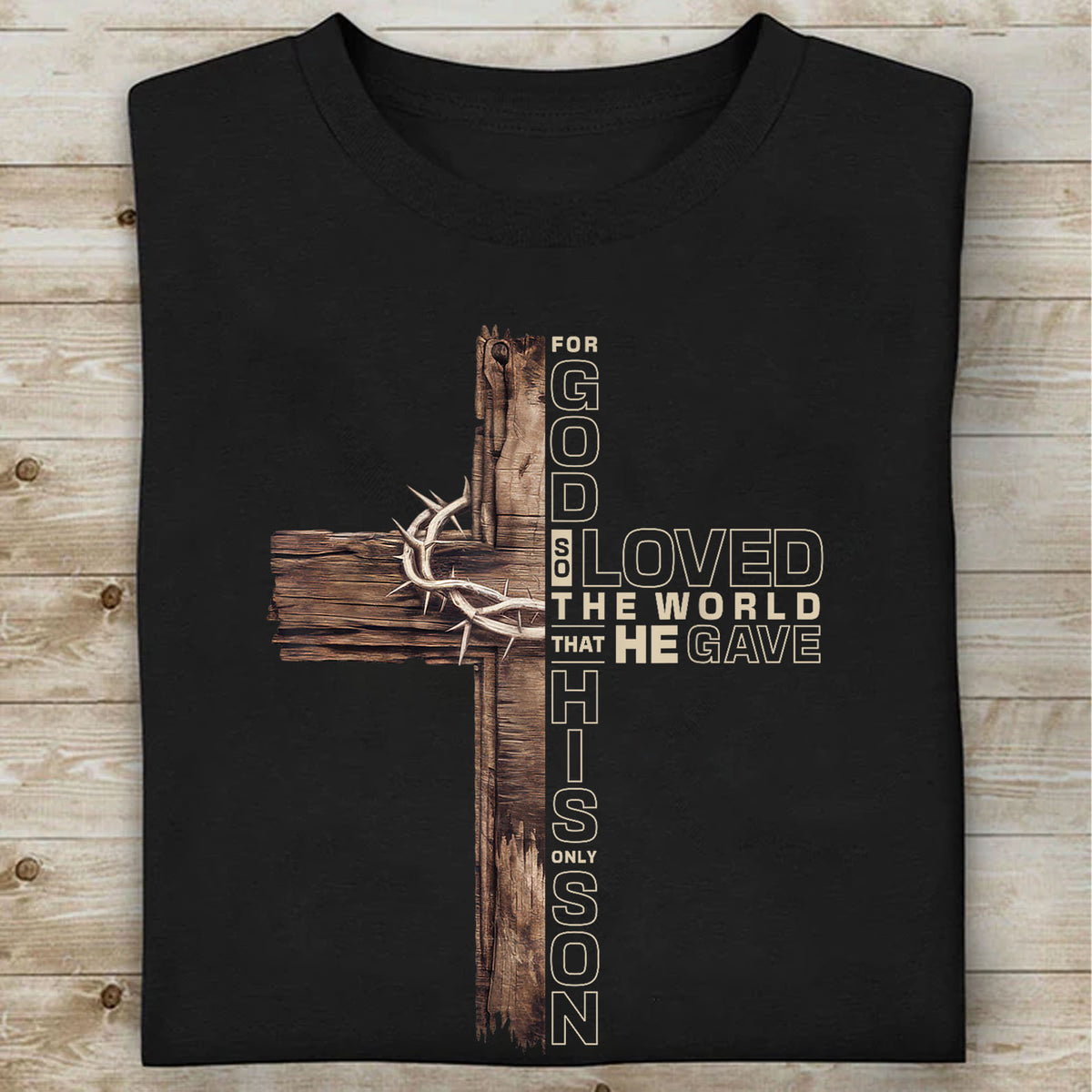 Christian Cross Shirt | For God So Loved the World That He Gave His Only Son T-Shirt | John 3:16 Bible Verse Shirt 683192
