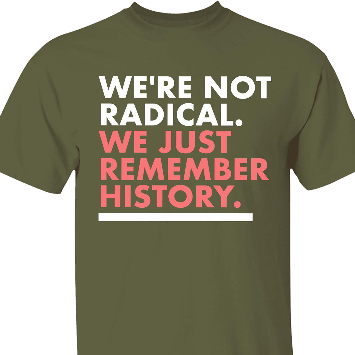 We're Not Radical We Just Remember History Shirt – Dark Shirt 8647 Anti Trump, Anti MAGA Political Shirt, Political Protest Tee 682176
