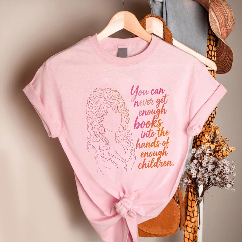 Dolly Parton Book Shirt, You Can Never Get Enough Books Tee, Teacher Librarian Reading Gift, Dolly Parton Fan Gift 686275 WFD