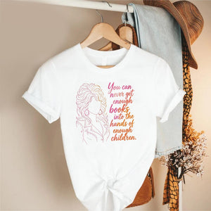 Dolly Parton Book Shirt, You Can Never Get Enough Books Tee, Teacher Librarian Reading Gift, Dolly Parton Fan Gift 686275 WFD