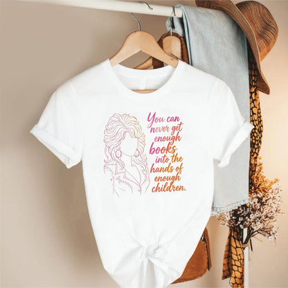Dolly Parton Book Shirt, You Can Never Get Enough Books Tee, Teacher Librarian Reading Gift, Dolly Parton Fan Gift 686275 WFD