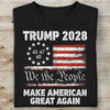 We The People Trump 2028 MAGA Shirt | 250 Years Anniversary Tee | President Donald Trump T-Shirt | MAGA Tee 684024 – GOP