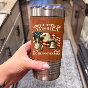 America 250 Years Anniversary Leather Tumbler | Happy 250th Birthday 1776–2026 Leather Tumbler 683756