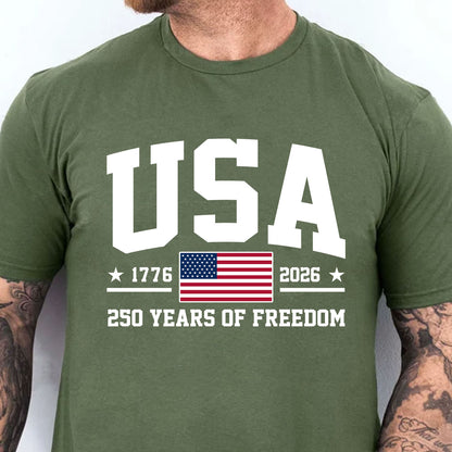 250 Years of Freedom USA Shirt, American Flag 1776-2026 Patriotic Independence Day Tee 685407