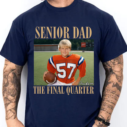 Personalized Senior Football Dad Shirt, Custom Vintage Photo Class of 2027 Tee, The Final Quarter Dad Gift 685647