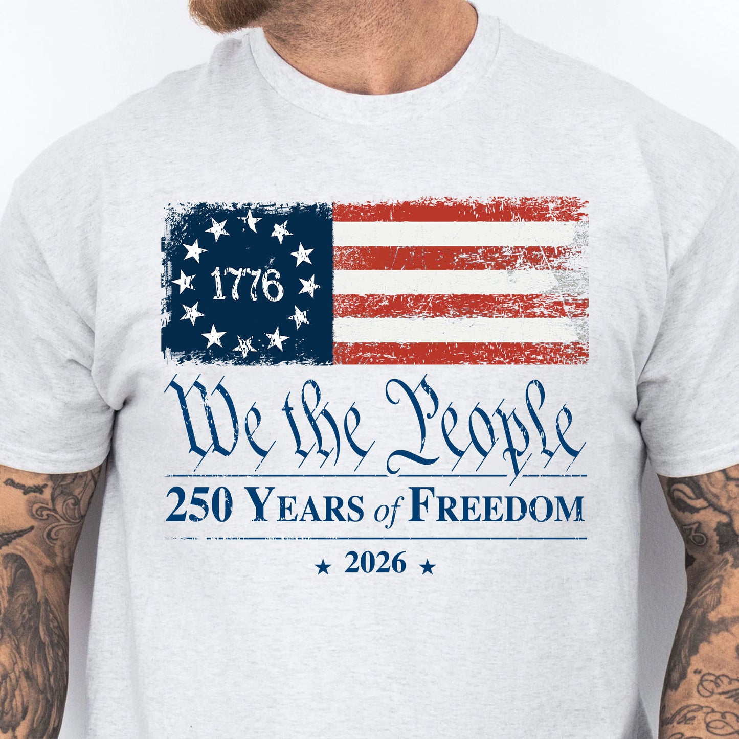 We The People 250 Years of Freedom Shirt | Patriotic US Flag 4th of July Shirt | 1776–2026 T-Shirt 684456