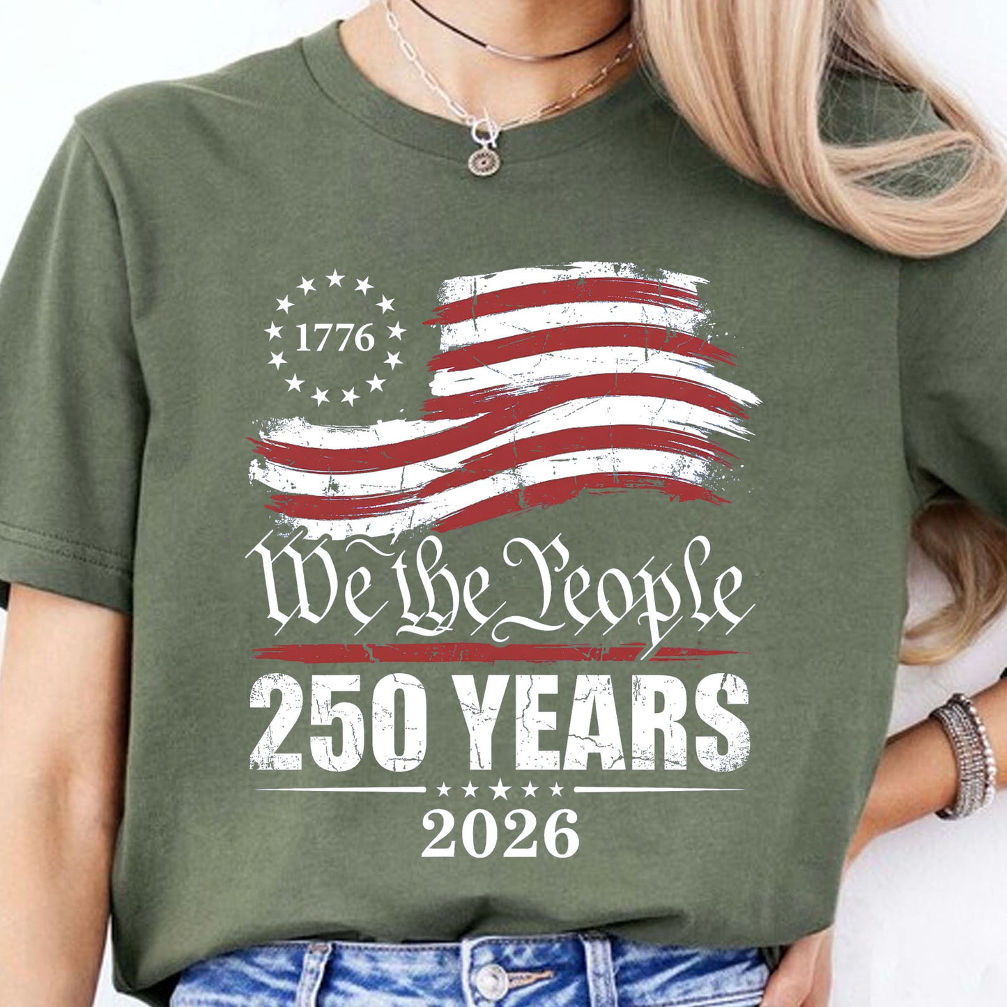 250 Years We The People 1776–2026 Shirt, Patriotic US Flag Tee, 4th of July Independence Day T-Shirt 684898
