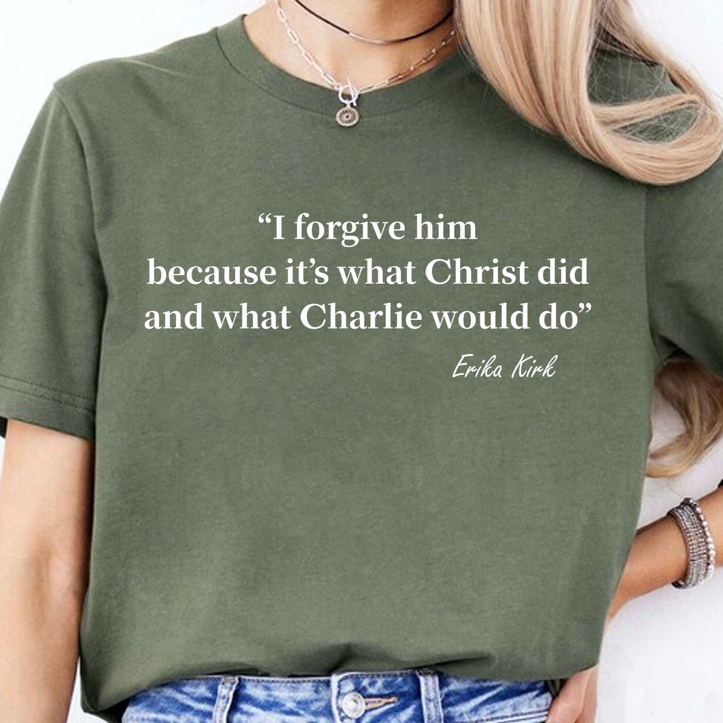 I Forgive Him Shirt | Christian Forgiveness Erika Kirk Shirt | Charlie Kirk Memorial Shirt 683087