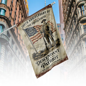 Personalized 250 Years Anniversary US Flag | Descendant of a Patriot Garden Flag | Patriotic House Flag 684475