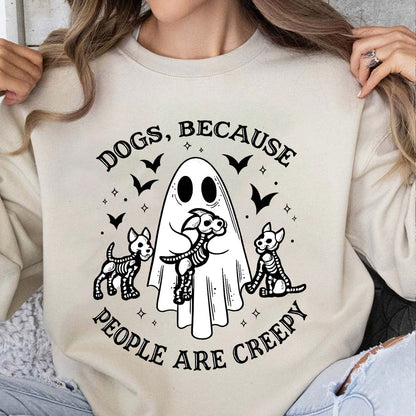Dogs, Because People Are Creepy Sweatshirt, Funny Ghost Dog Halloween Sweatshirt, Cute Spooky Fall Gift 685668