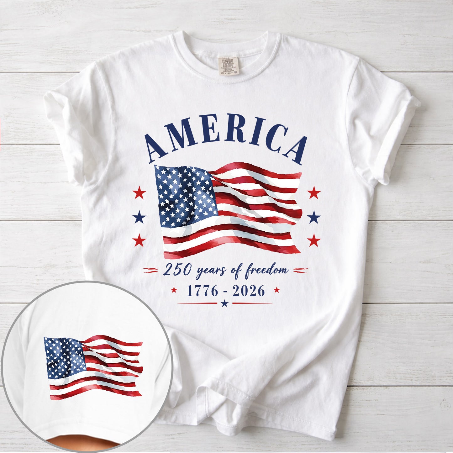 250 Years of Freedom 1776-2026 Front & Right Sleeve Shirt, Patriotic USA Flag 4th of July Tee 685301
