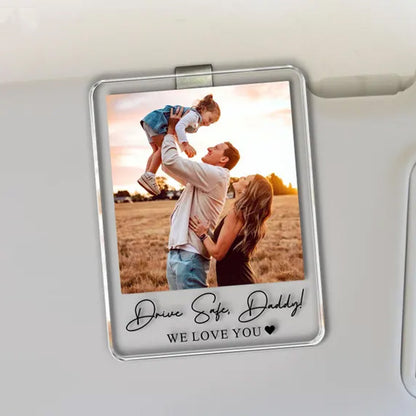 Custom Photo Car Visor Clip, Personalized Drive Safe Daddy Sun Visor Gift, First Father’s Day Gift 685154