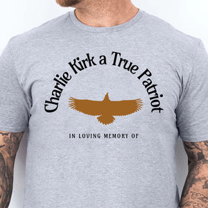 Charlie Kirk A True Patriot Shirt | Charlie Kirk Memorial Shirt 683072