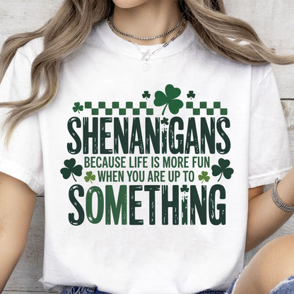 Shenanigans St. Patrick’s Day Sweatshirt | Funny Irish Quote Tee | St. Paddy’s Day Shamrock T-Shirt 684189