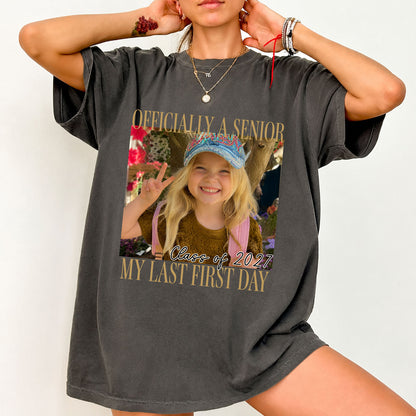 Custom Photo Senior 2027 Comfort Colors Shirt, Personalized Class of 2027 Last First Day Graduation Tee 685842