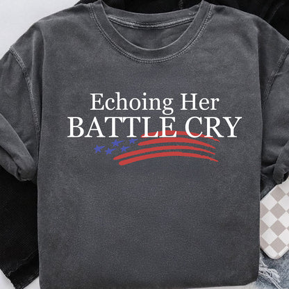 Echoing Her Battle Cry Charlie Kirk Comfort Colors Shirt, Erika Kirk Shirt 683068