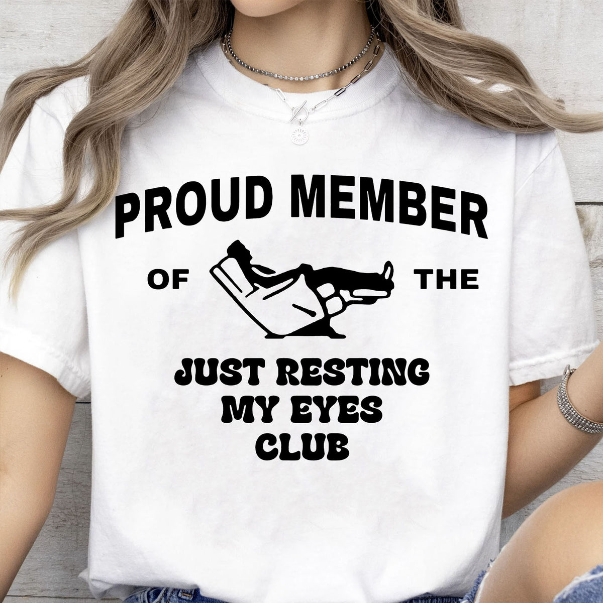 Proud Member Of The Just Resting My Eyes Club Shirt, Funny Dad Tee, Funny Fathers Day T-Shirt 683915