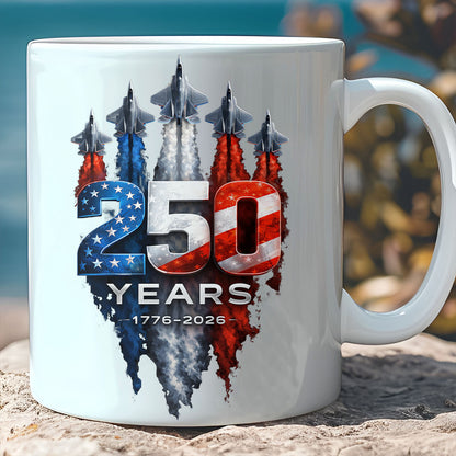 250 Years Anniversary Mug, Patriotic Jet Fighter Coffee Mug, 1776–2026 4th of July White Mug Accent Mug 684983