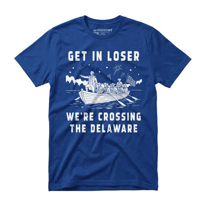 Get In Loser We're Crossing The Delaware 250 Years Shirt, Funny 4th Of July George Washington Tee 685311 WFD