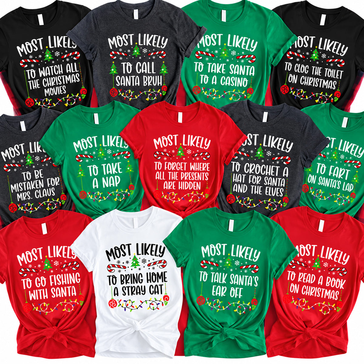 Funny Most Likely To Christmas Shirt, 40 Designs Matching Family Holiday T-Shirt, Christmas Party Gift 686769 WFD