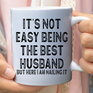 It’s Not Easy Being the Best Husband Mug, Best Husband Coffee Mug, White Mug Accent Mug, Valentine Gift 683878