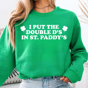 I Put The Double D’s In St. Paddy’s Day Dark Shirt | Funny St. Patrick’s Day Tee | Lucky Irish Party T-Shirt 684388