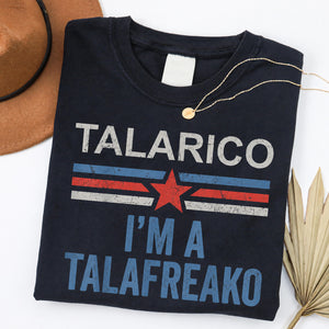 I'm a Talafreako T-Shirt, James Talarico for Texas Senate Shirt, Texas Political Tee 686419 WFD