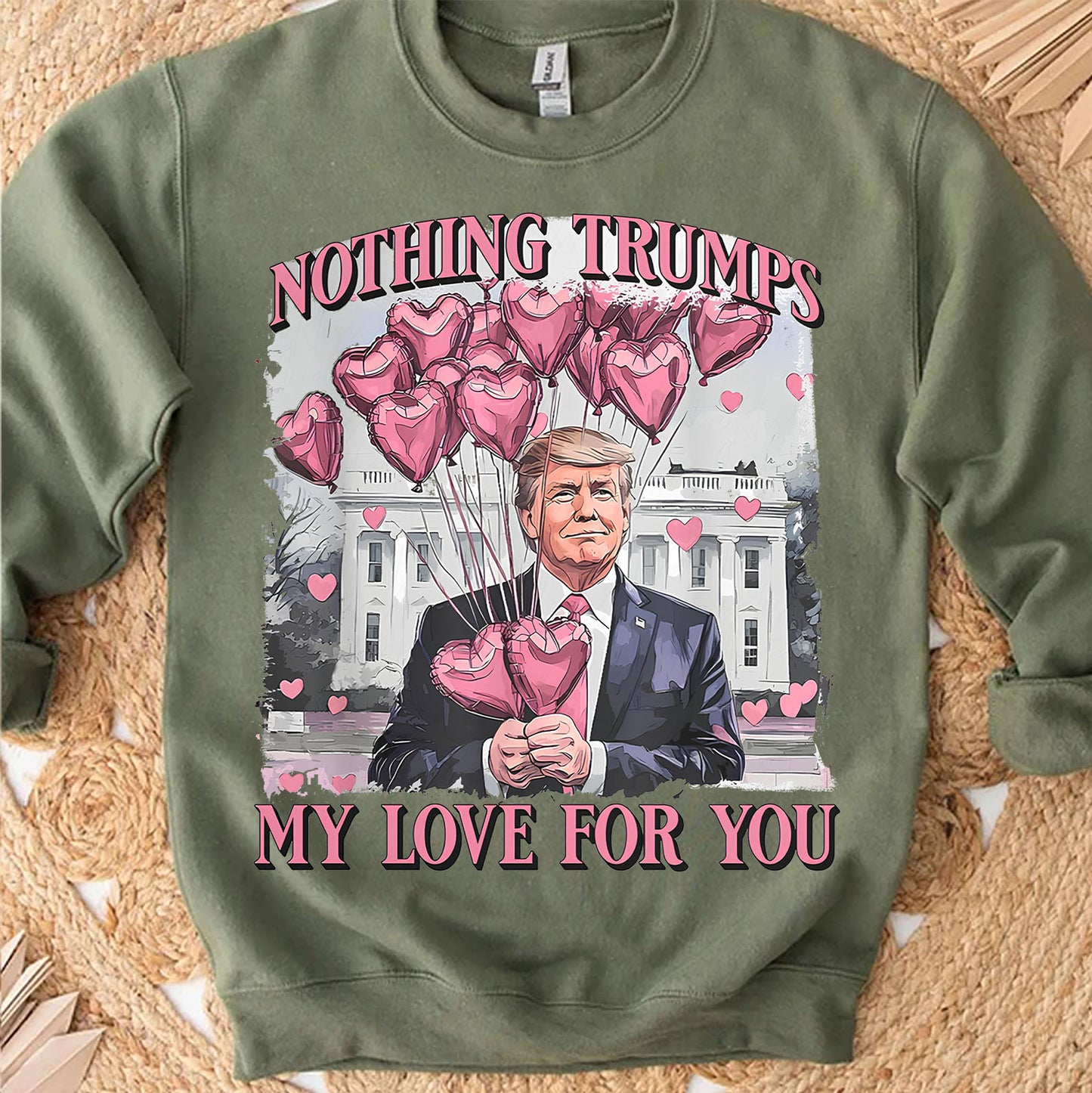 Nothing Trumps My Love For You Shirt | Funny Trump Sweatshirt | Trump Valentine's Day Gift T-Shirt 684160