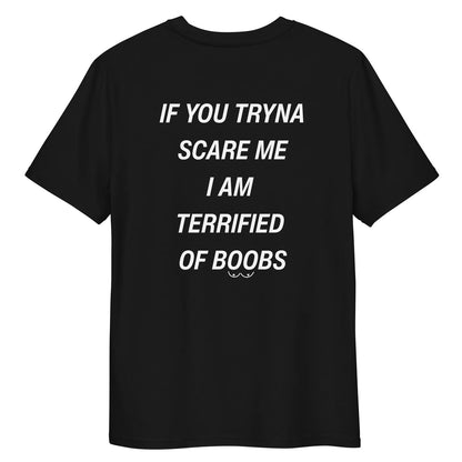 If You Tryna Scare Me Backside Shirt, I'm Terrified of Boobs Funny Adult Humor Tee 685542
