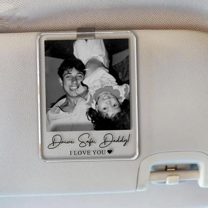 Custom Photo Car Visor Clip, Personalized Drive Safe Daddy Sun Visor Gift, First Father’s Day Gift 685154