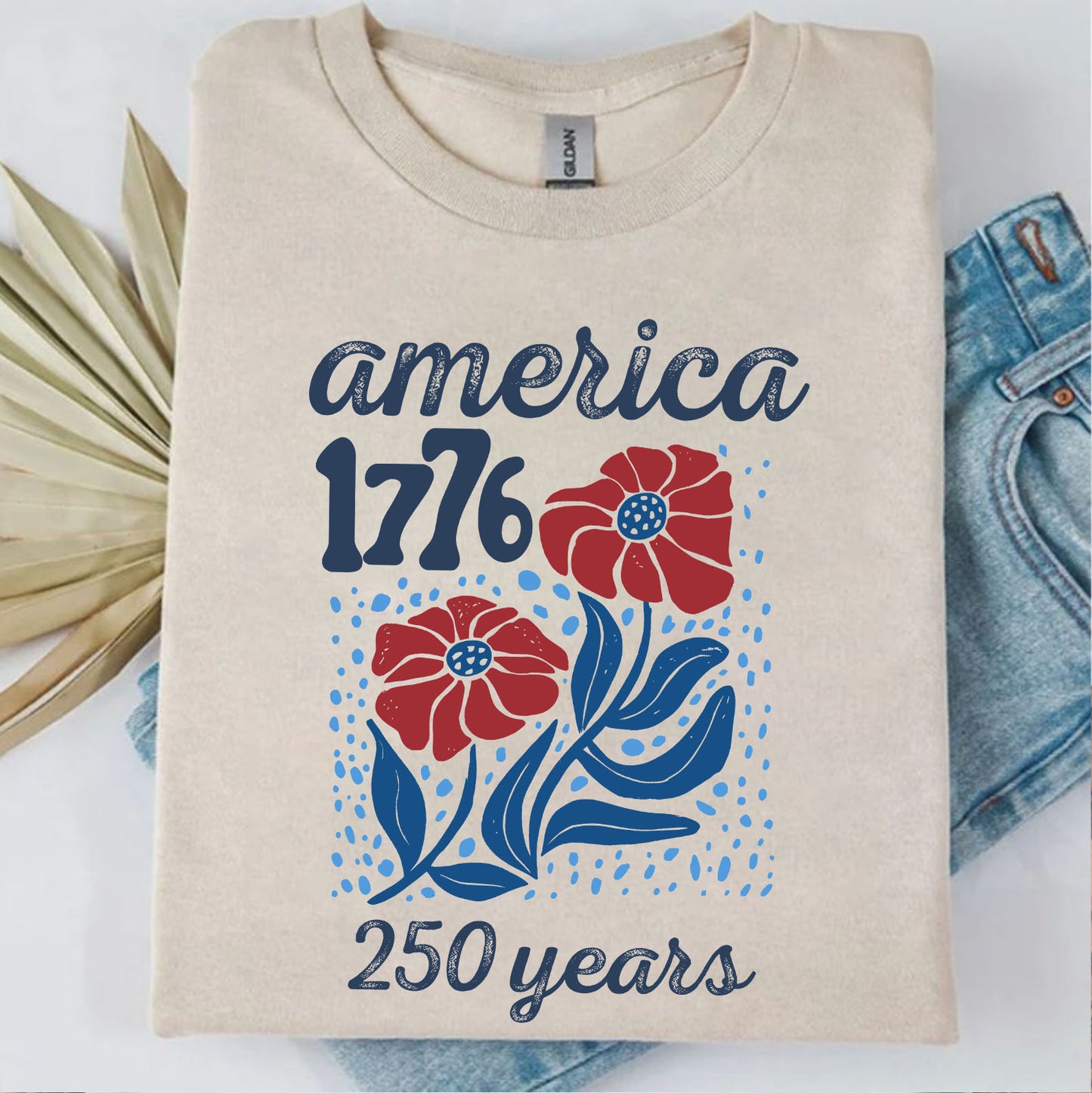 America 1776 250 Years Shirt, Patriotic Floral Independence Day Tee, USA Freedom 4th of July Shirt 685237