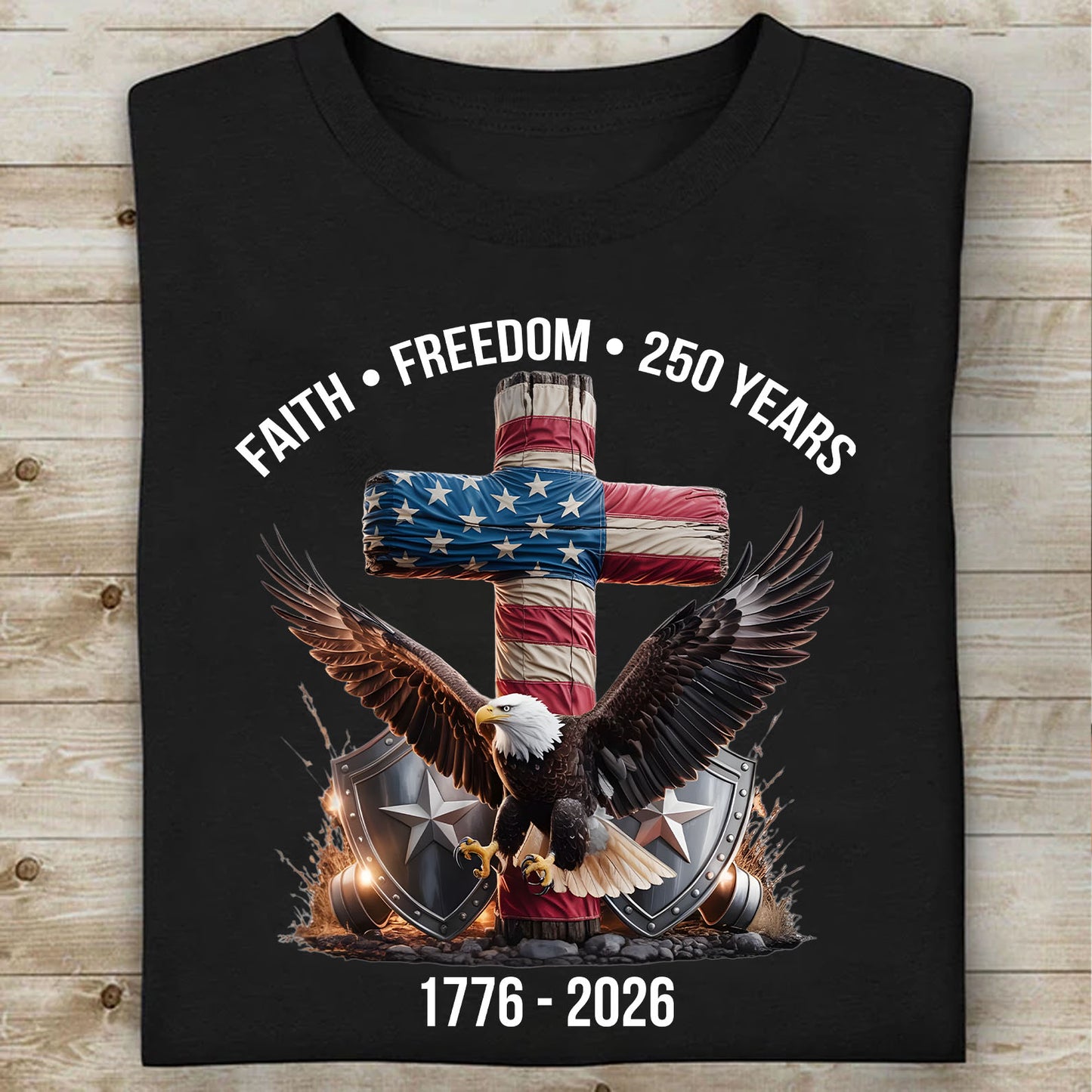 250 Years of Freedom Shirt, 1776-2026 Eagle Patriotic T-Shirt, Patriotic Christian Eagle Cross Shirt 684061