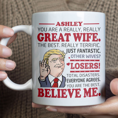 You Are a Great Wife Mug | Funny Trump Coffee Mug for Wife | Donald Trump White Mug Accent Mug, Anniversary Gift 683964
