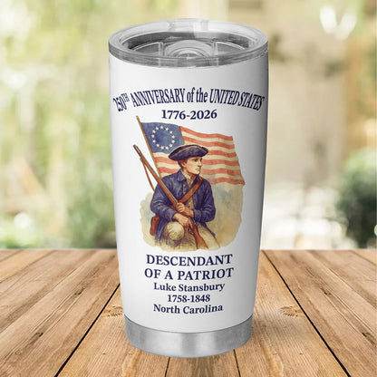 Personalized 250 Years of America Curved Tumbler | Custom Name Descendant of a Patriot 20oz Tumbler 684228