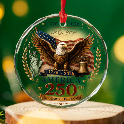 250 Years of America Glass Ornament, We The People 1776-2026 Patriotic 250th Anniversary Christmas Gift 685897