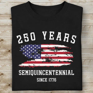 250 Years Semiquincentennial Since 1776 Shirt | Happy 250th Birthday USA T-Shirt | Independence Day Patriotic Tee 683251