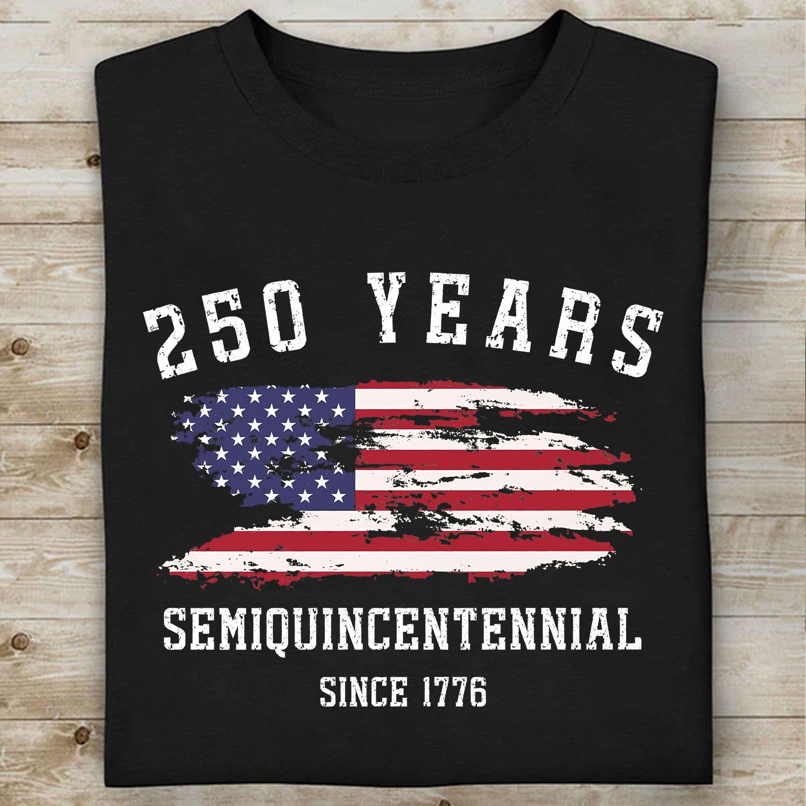 250 Years Semiquincentennial Since 1776 Shirt | Happy 250th Birthday USA T-Shirt | Independence Day Patriotic Tee 683251