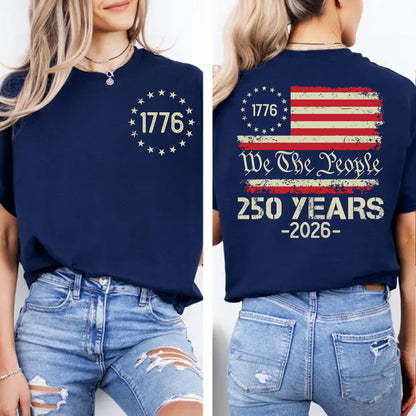 250 Years Anniversary Shirt, Patriotic 4th of July Hoodie, We The People 1776–2026 Pocket & Back Shirt 684132